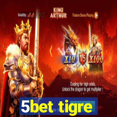 5bet tigre